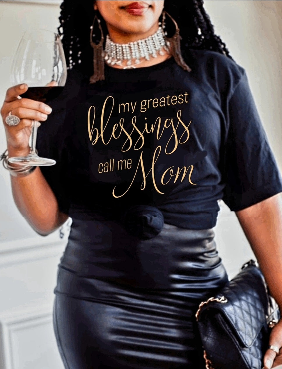 My Greatest Blessings Call Me Mom Shirt