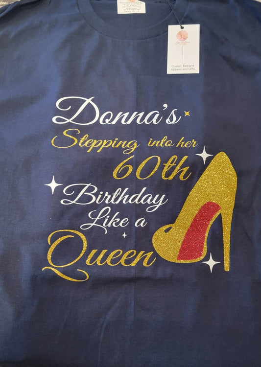 Glitter Vinyl Personalize Stepping into her (age) Birthday Like a Queen Shirt