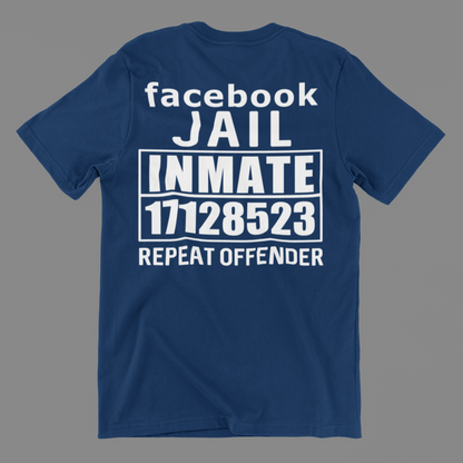 Facebook Jail Inmate Repeat Offender Shirt