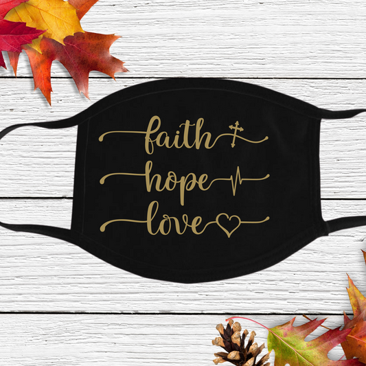 Faith , Hope, Love Mask