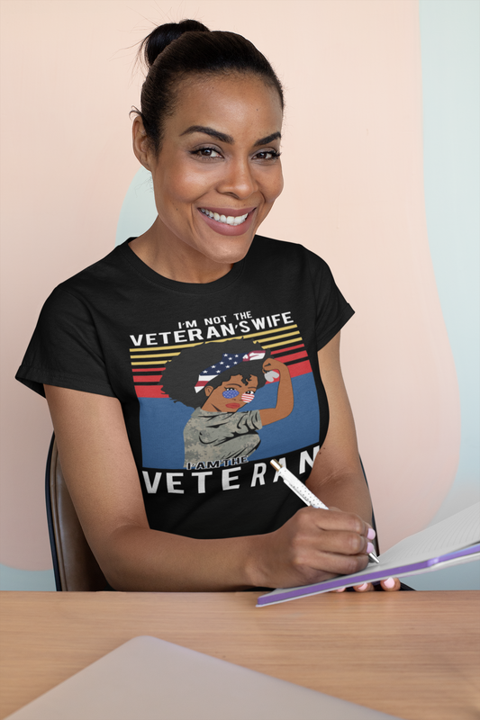 I'm Not the Veteran I'm the Veteran's Wife Shirt