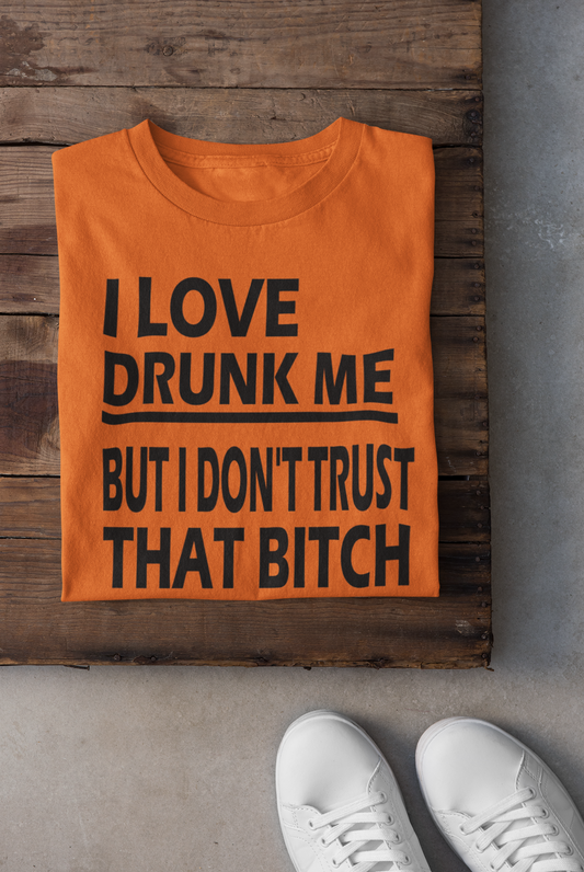I Love Drunk Me Shirt