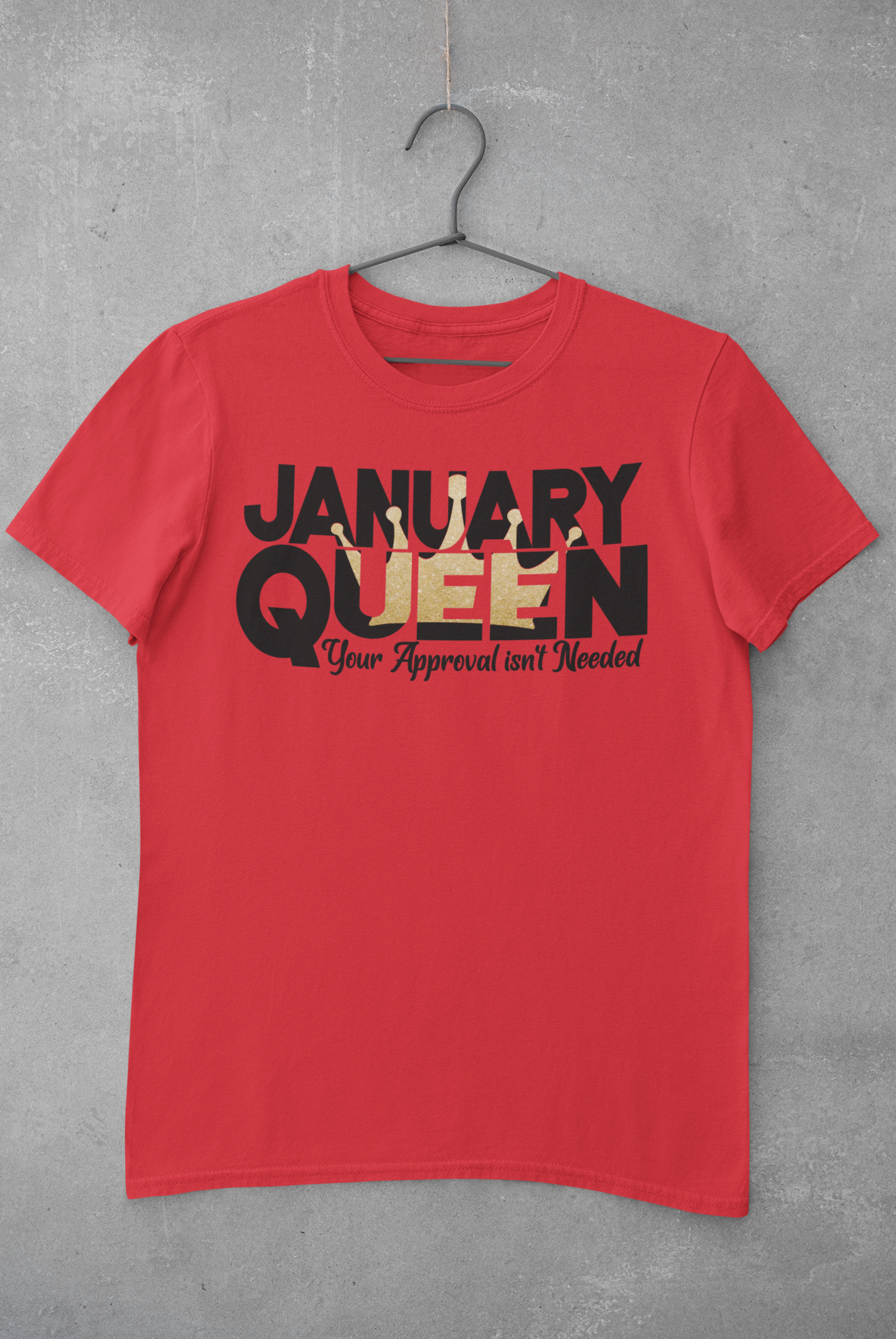 January Queen Shirt