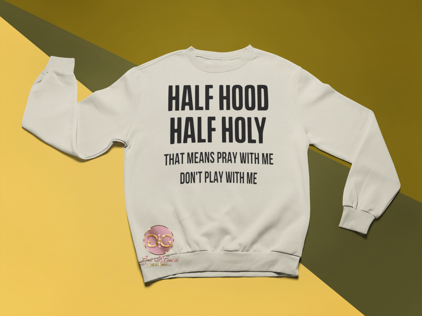 Half Hood Half Holy Sweatshirt