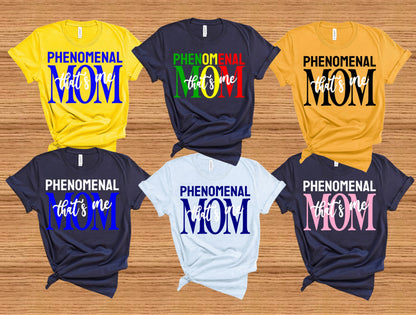 Phenomenal Mom That's Me Shirt
