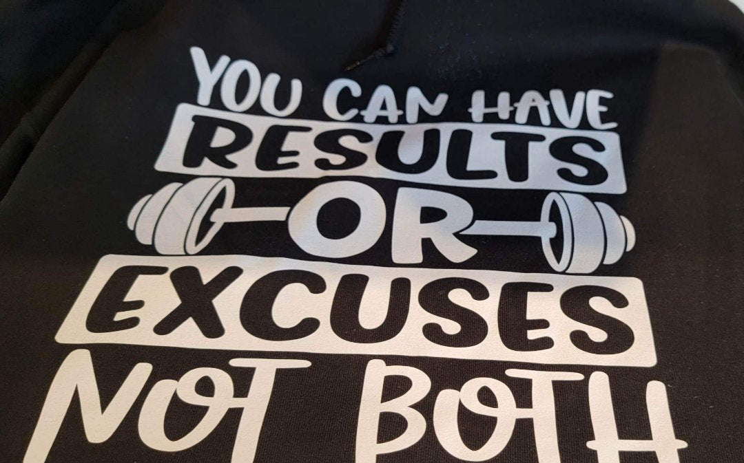 You Can Have Results or Excuses Not Both Hoodie